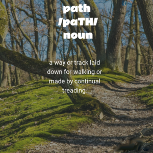Path – Who are you walking with?